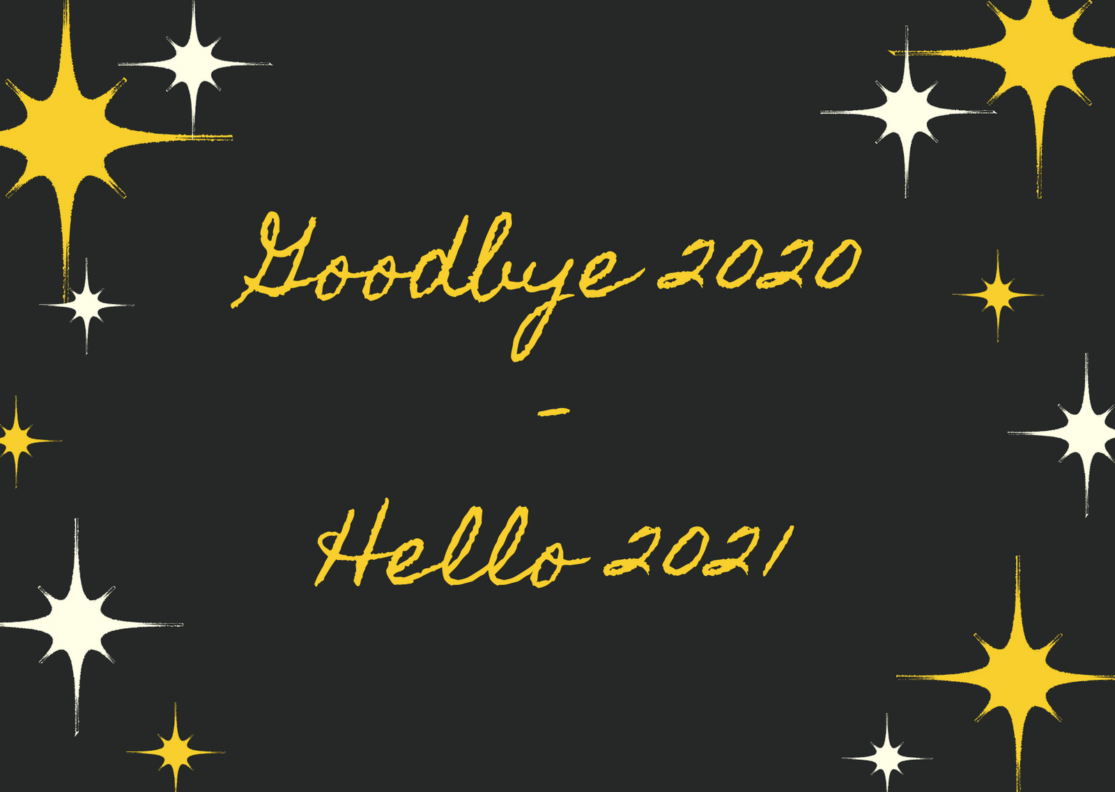 Goodbye 2020 – Hello 2021